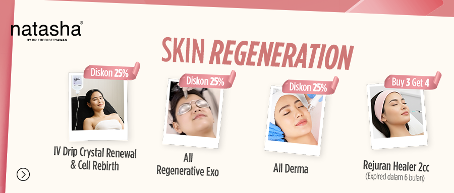 Promo Skin Regeneration di Natasha Skin Clinic