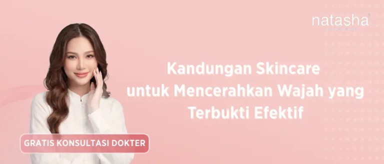 kandungan-skincare-untuk-mencerahkan-wajah-yang-terbukt-efektif