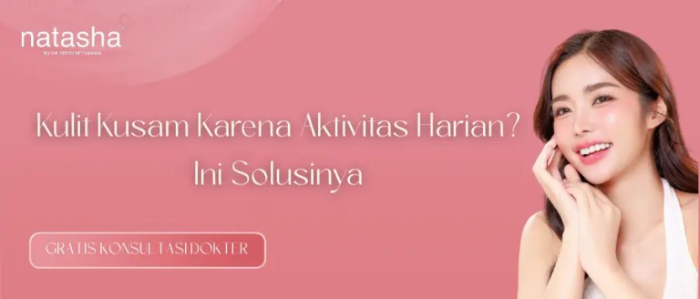 kulit-kusam-karena-aktivitas-harian