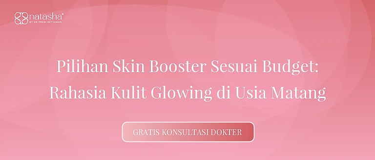 Pilihan Skin Booster Sesuai Budget: Rahasia Kulit Glowing di Usia Matang