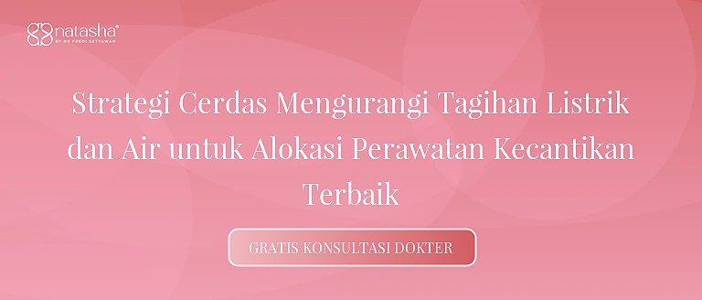 Strategi Cerdas Mengurangi Tagihan Listrik dan Air untuk Alokasi Perawatan Kecantikan Terbaik