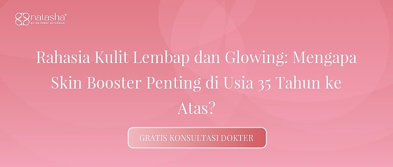 Rahasia Kulit Lembap dan Glowing: Mengapa Skin Booster Penting di Usia 35 Tahun ke Atas?