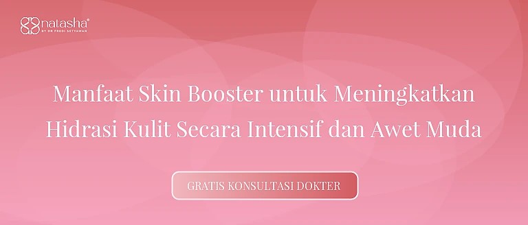 Manfaat Skin Booster untuk Meningkatkan Hidrasi Kulit Secara Intensif dan Awet Muda