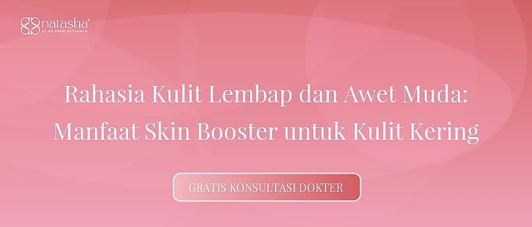 Rahasia Kulit Lembap dan Awet Muda: Manfaat Skin Booster untuk Kulit Kering