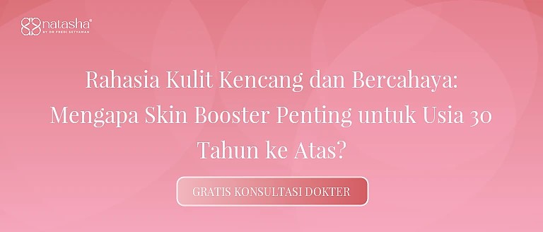 Rahasia Kulit Kencang dan Bercahaya: Mengapa Skin Booster Penting untuk Usia 30 Tahun ke Atas?