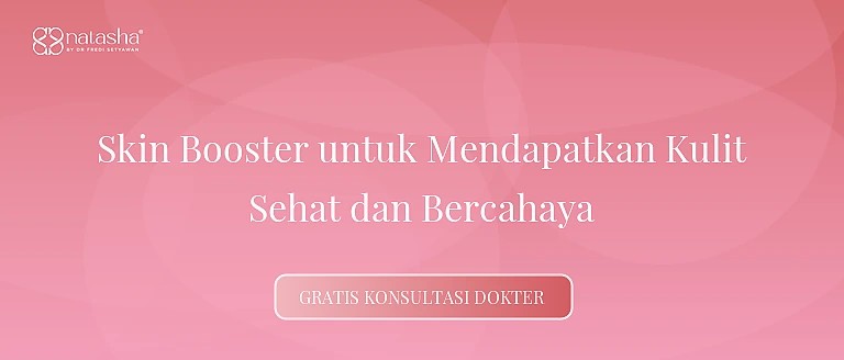 Skin Booster untuk Mendapatkan Kulit Sehat dan Bercahaya
